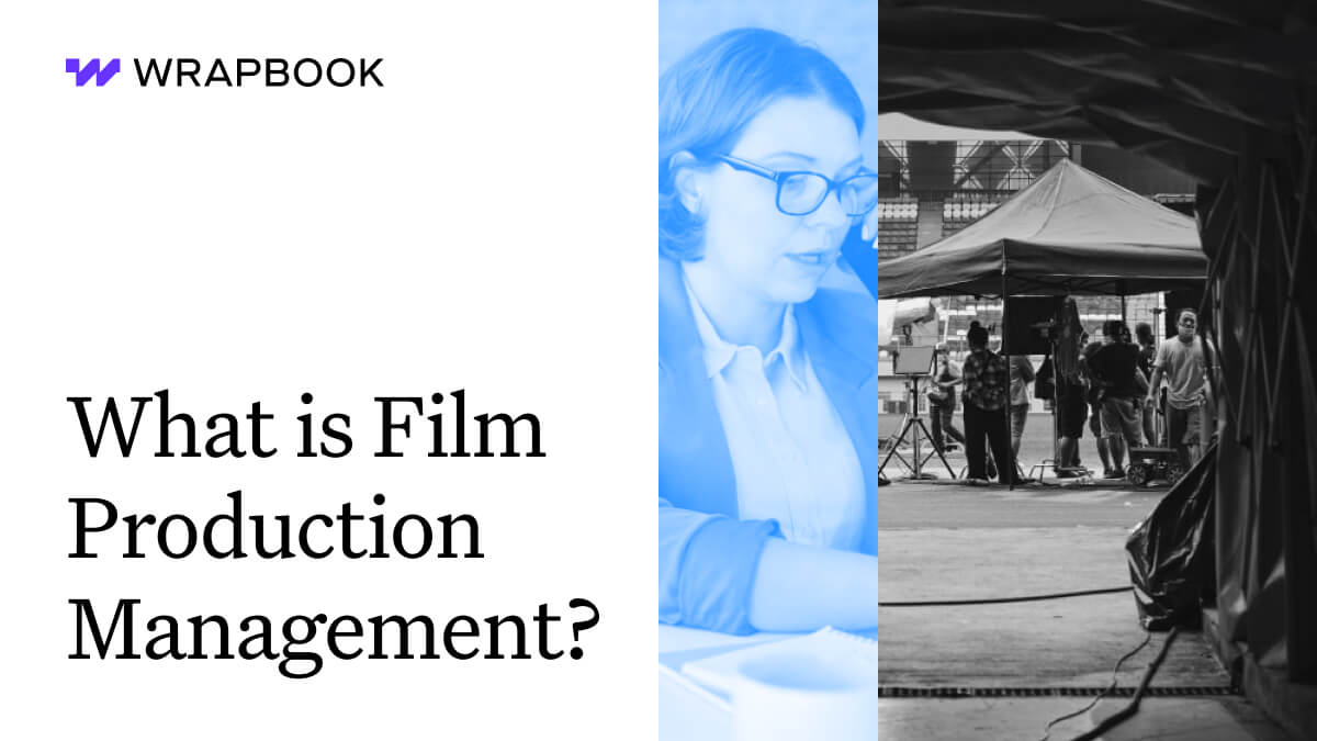 What Is Film Production Management? Wrapbook